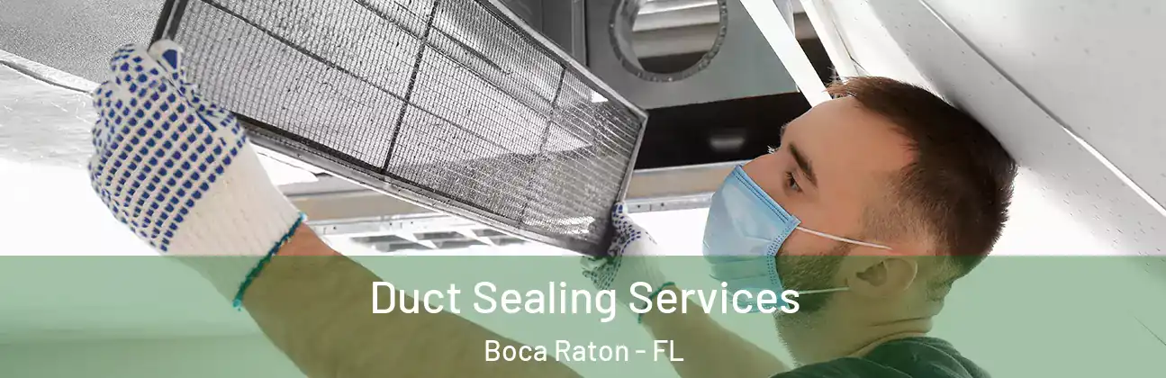  Duct Sealing Services Boca Raton - FL